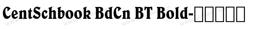 CentSchbook BdCn BT Bold字体转换